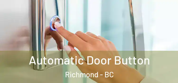 Automatic Door Button Richmond - BC