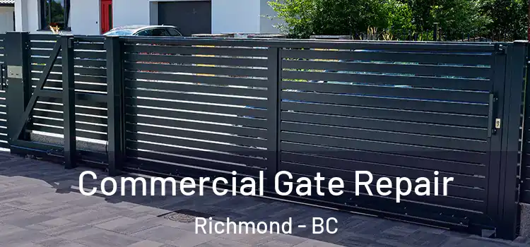 Commercial Gate Repair Richmond - BC