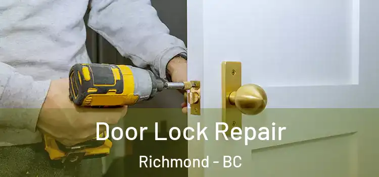 Door Lock Repair Richmond - BC