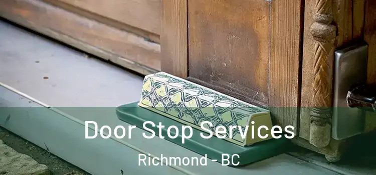  Door Stop Services Richmond - BC