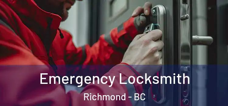 Emergency Locksmith Richmond - BC