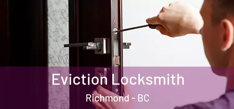  Eviction Locksmith Richmond - BC