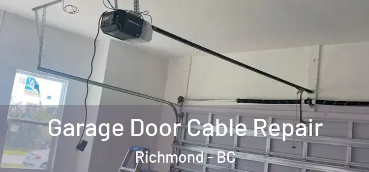  Garage Door Cable Repair Richmond - BC