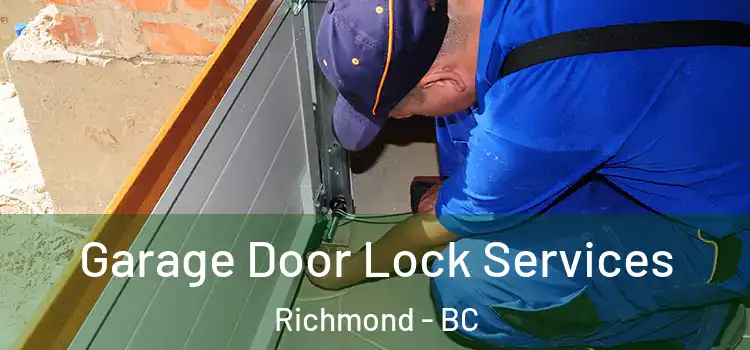 Garage Door Lock Services Richmond - BC