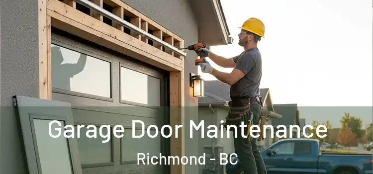 Garage Door Maintenance Richmond - BC