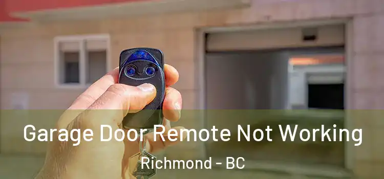  Garage Door Remote Not Working Richmond - BC
