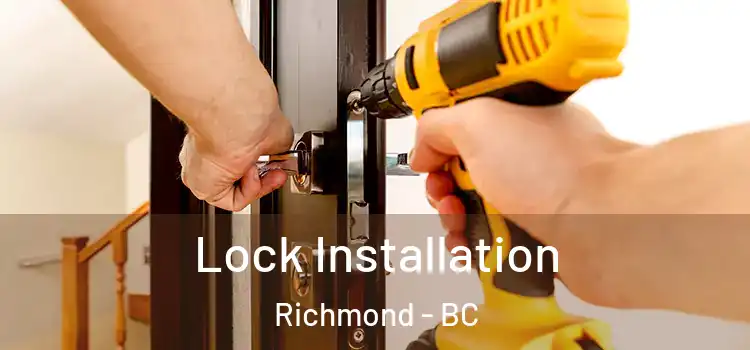 Lock Installation Richmond - BC