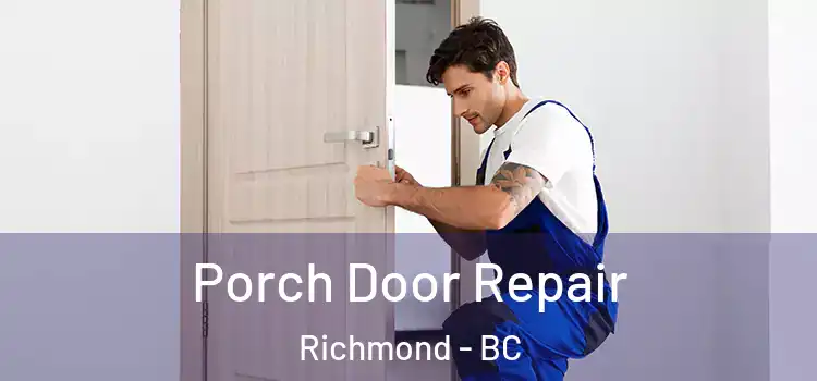  Porch Door Repair Richmond - BC